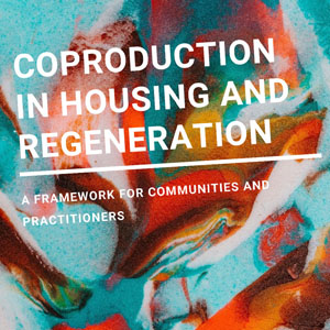 Coproduction in Housing and Regeneration